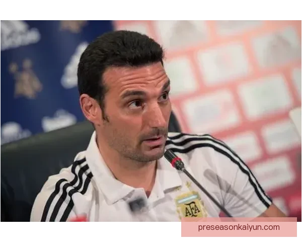 斯卡洛尼执教下的球队风格逐渐形成，值得关注其战术理念与球员适应性分析