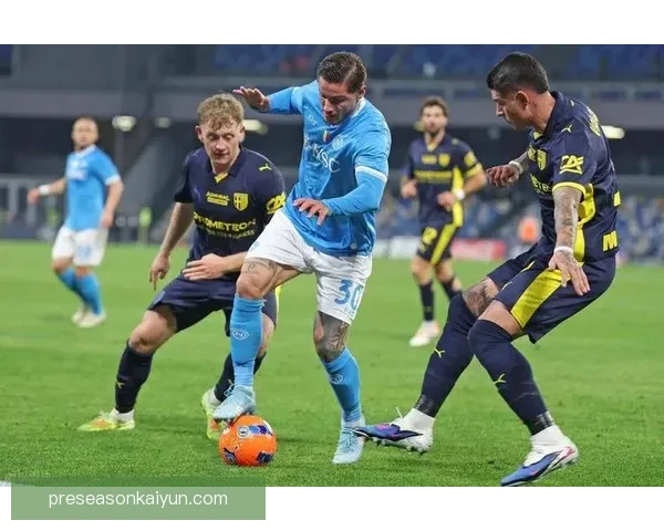 那不勒斯复兴的关键人物状态回暖,球队竞争力增强引人关注 那不勒斯复兴的关键人物状态回暖,球队竞争力增强引人关注